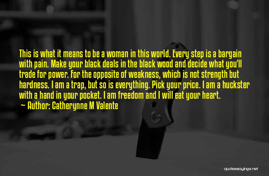 A Black Woman Quotes By Catherynne M Valente