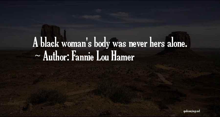 A Black Woman Quotes By Fannie Lou Hamer