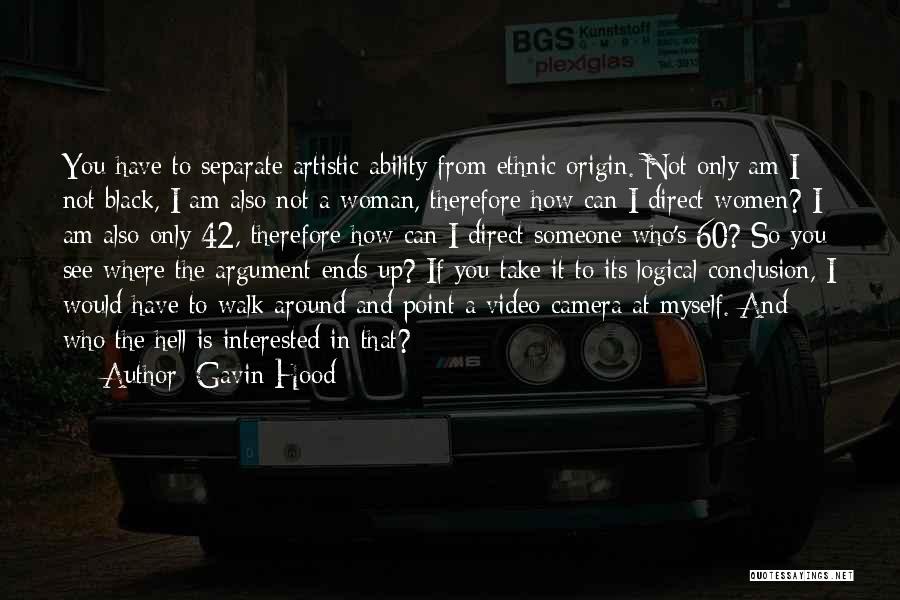 A Black Woman Quotes By Gavin Hood