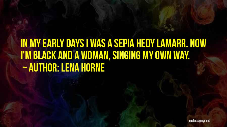 A Black Woman Quotes By Lena Horne