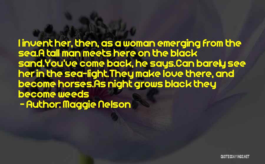 A Black Woman Quotes By Maggie Nelson