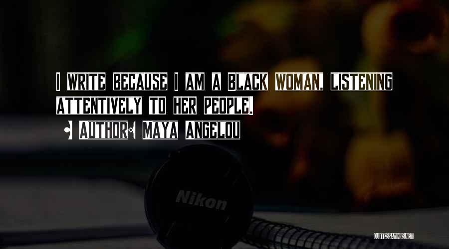 A Black Woman Quotes By Maya Angelou