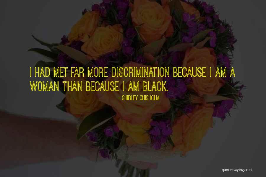 A Black Woman Quotes By Shirley Chisholm