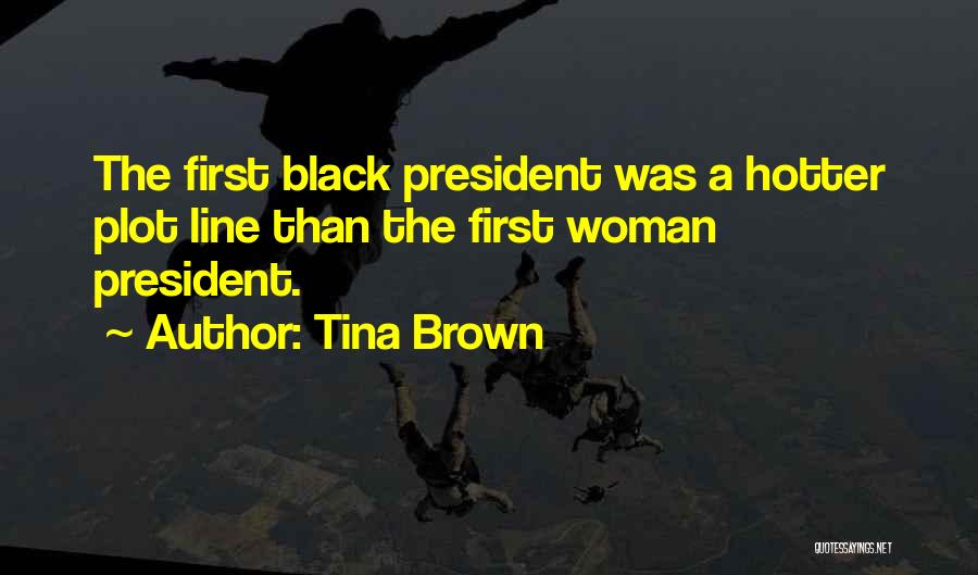 A Black Woman Quotes By Tina Brown