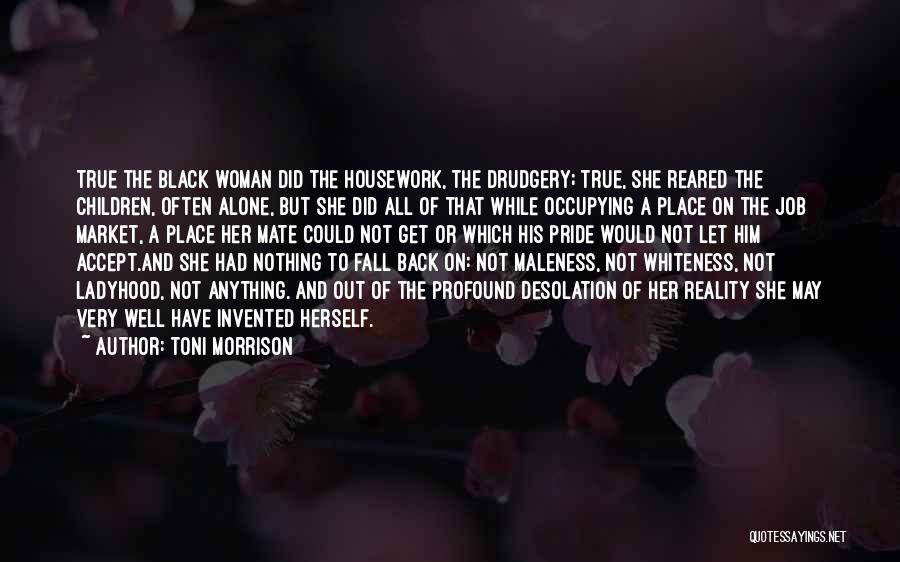 A Black Woman Quotes By Toni Morrison