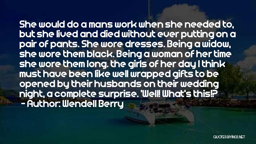 A Black Woman Quotes By Wendell Berry