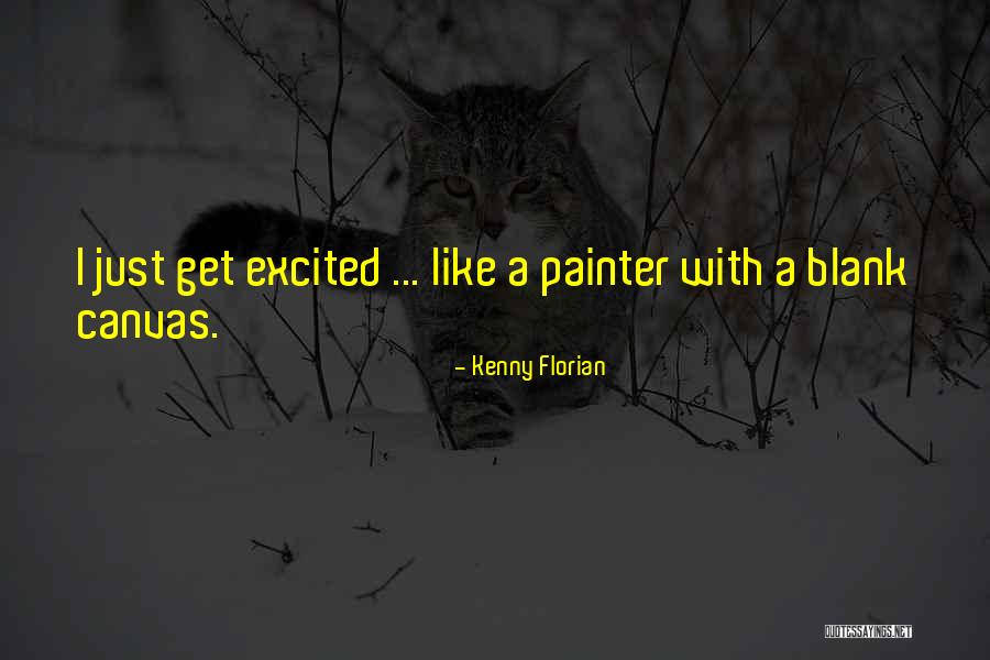 A Blank Canvas Quotes By Kenny Florian A Blank Canvas Quotes By Kenny Florian