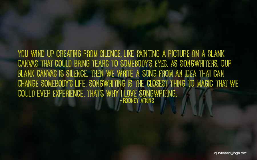 A Blank Canvas Quotes By Rodney Atkins A Blank Canvas Quotes By Rodney Atkins