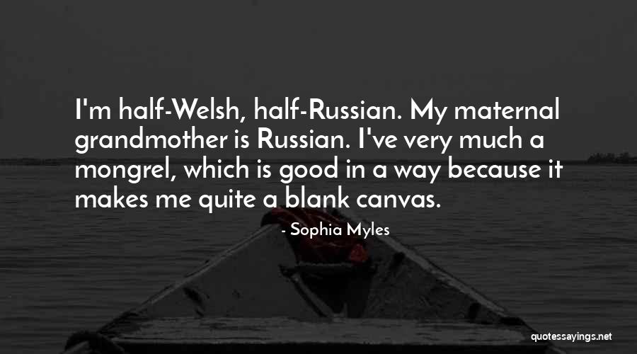 A Blank Canvas Quotes By Sophia Myles A Blank Canvas Quotes By Sophia Myles