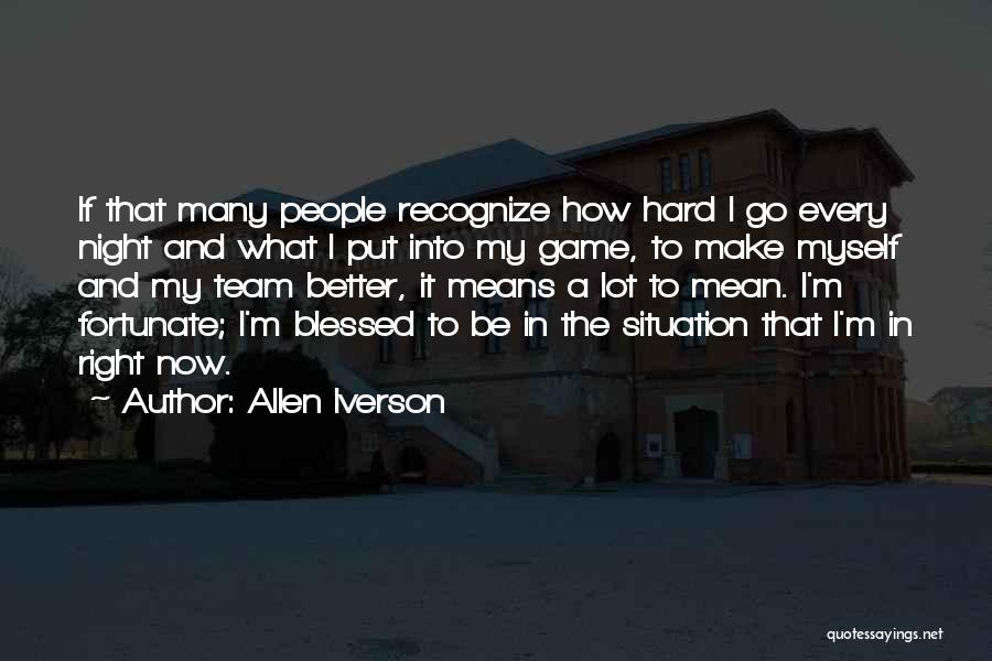 A Blessed Night Quotes By Allen Iverson