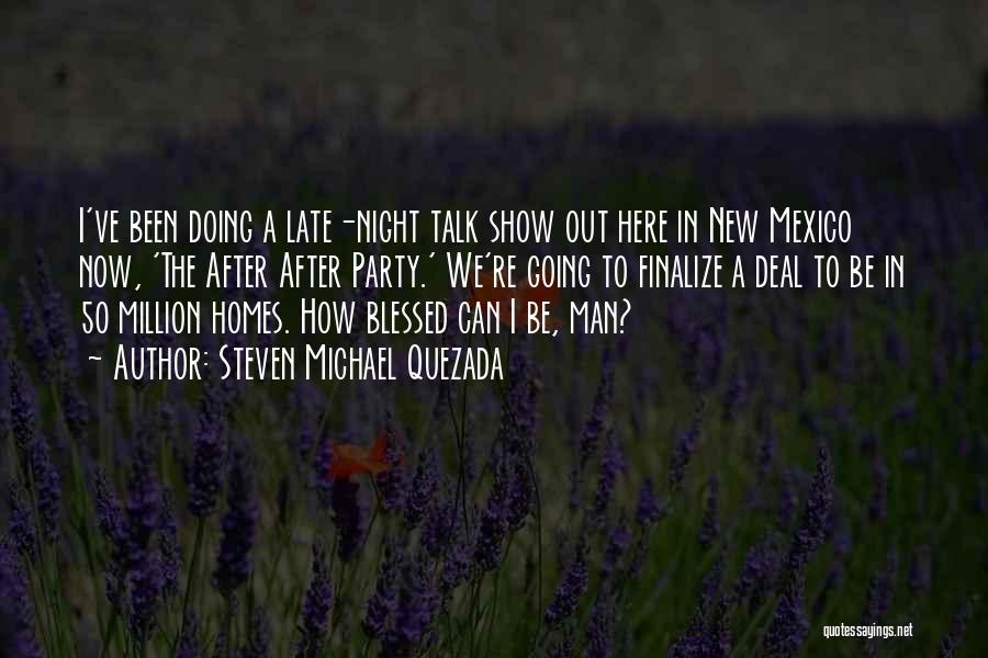 A Blessed Night Quotes By Steven Michael Quezada