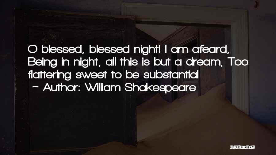 A Blessed Night Quotes By William Shakespeare