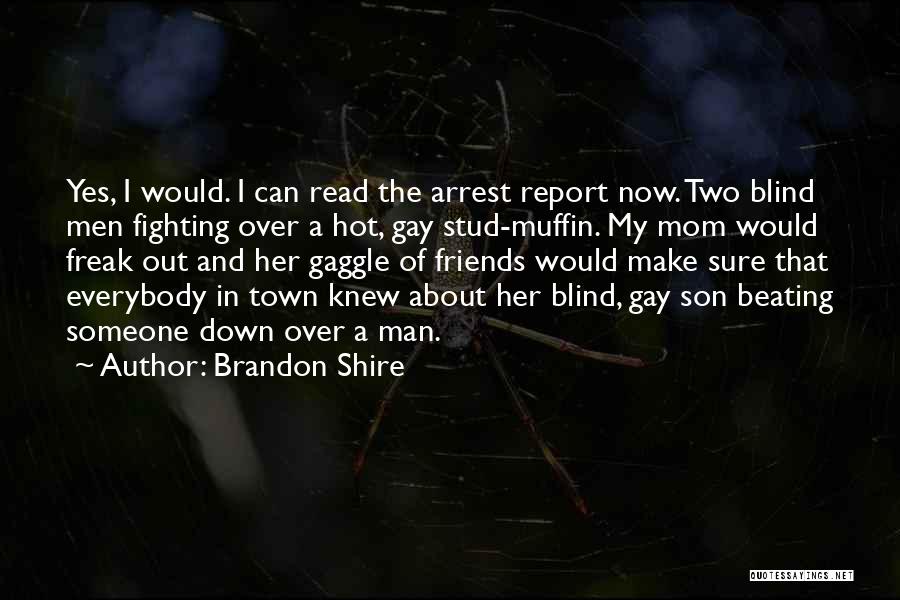 A Blind Man Quotes By Brandon Shire