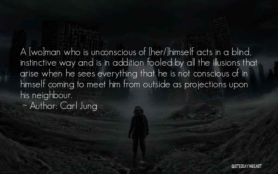 A Blind Man Quotes By Carl Jung