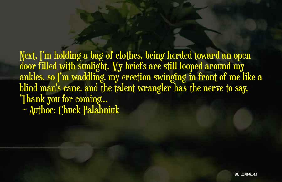 A Blind Man Quotes By Chuck Palahniuk