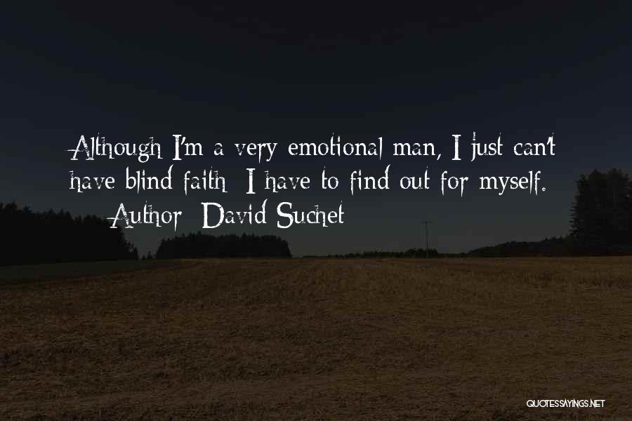 A Blind Man Quotes By David Suchet