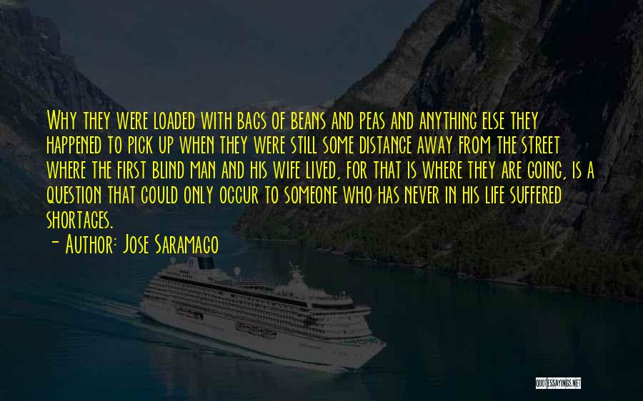 A Blind Man Quotes By Jose Saramago
