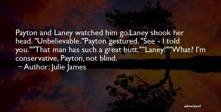 A Blind Man Quotes By Julie James