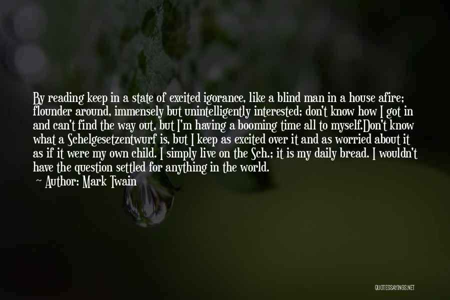 A Blind Man Quotes By Mark Twain