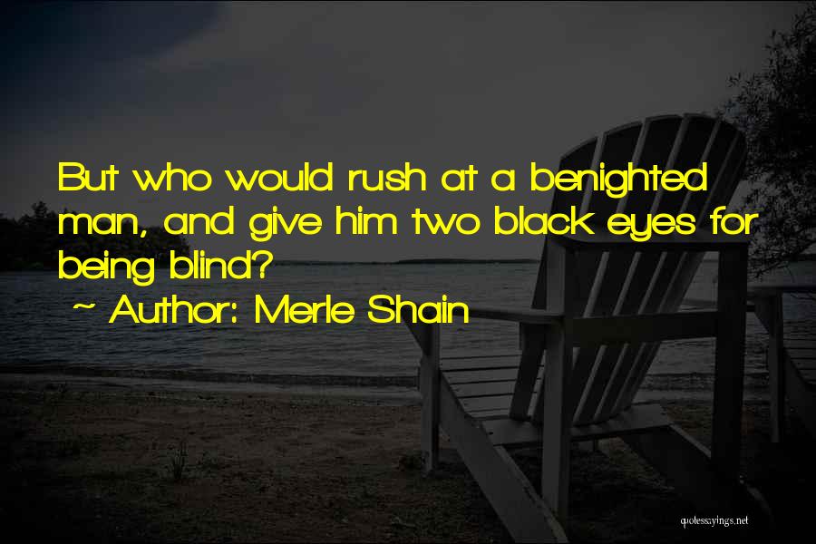 A Blind Man Quotes By Merle Shain