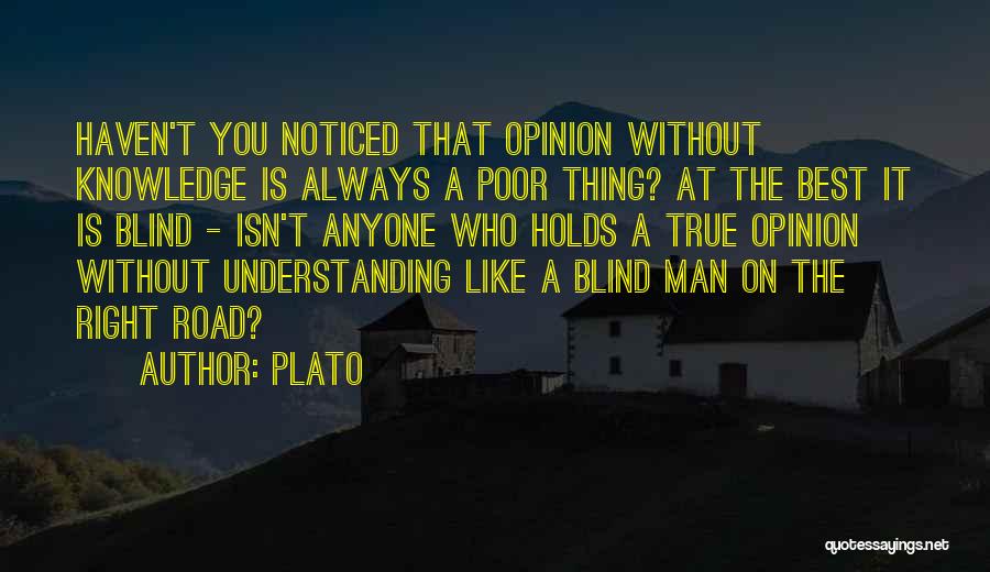 A Blind Man Quotes By Plato