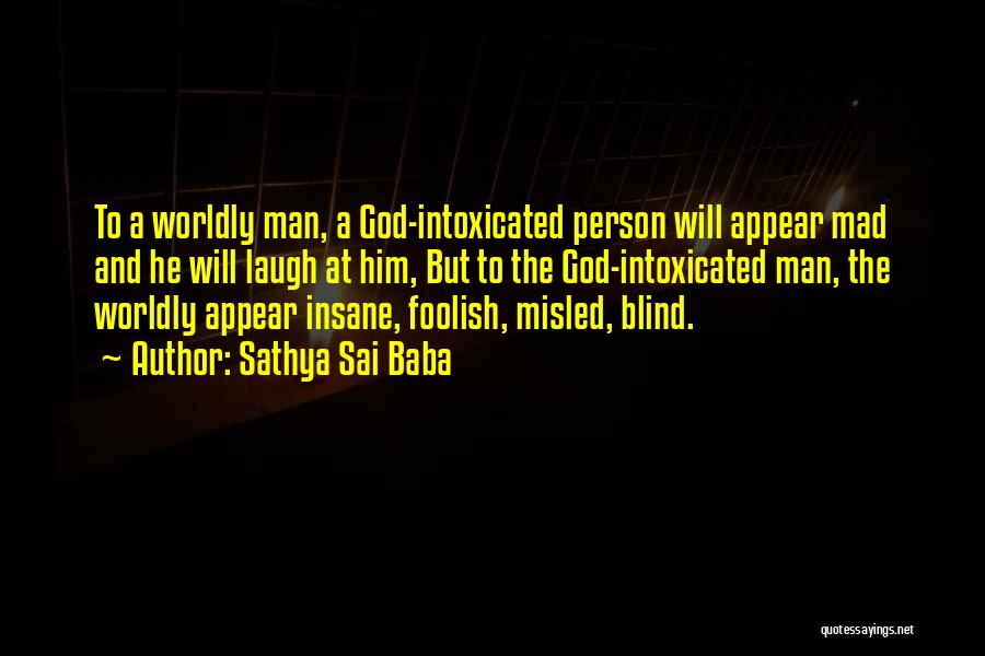A Blind Man Quotes By Sathya Sai Baba