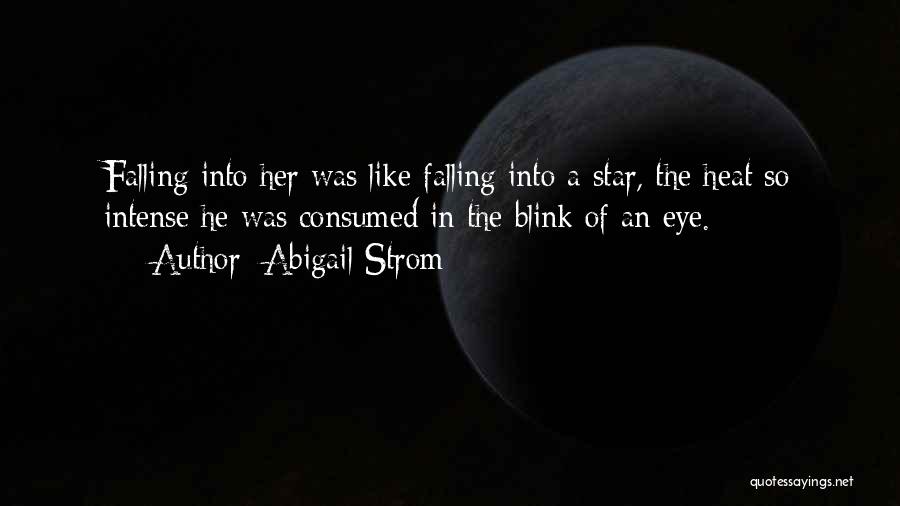 A Blink Of An Eye Quotes By Abigail Strom