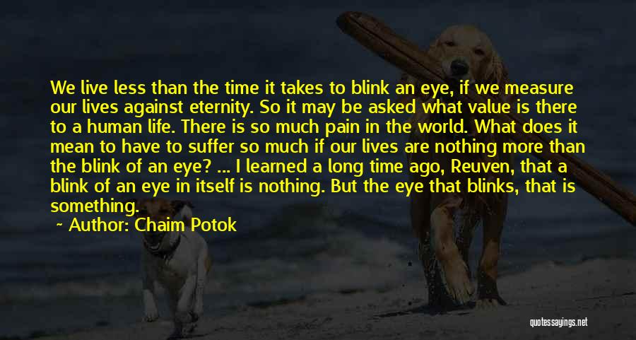 A Blink Of An Eye Quotes By Chaim Potok