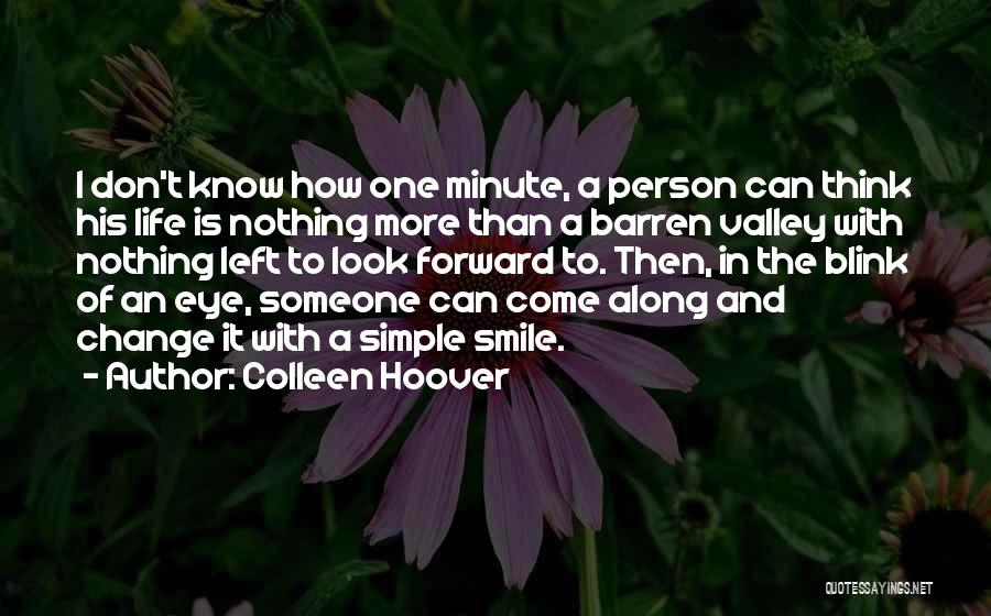 A Blink Of An Eye Quotes By Colleen Hoover