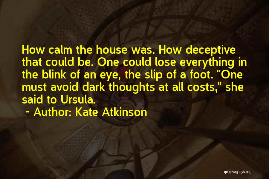 A Blink Of An Eye Quotes By Kate Atkinson