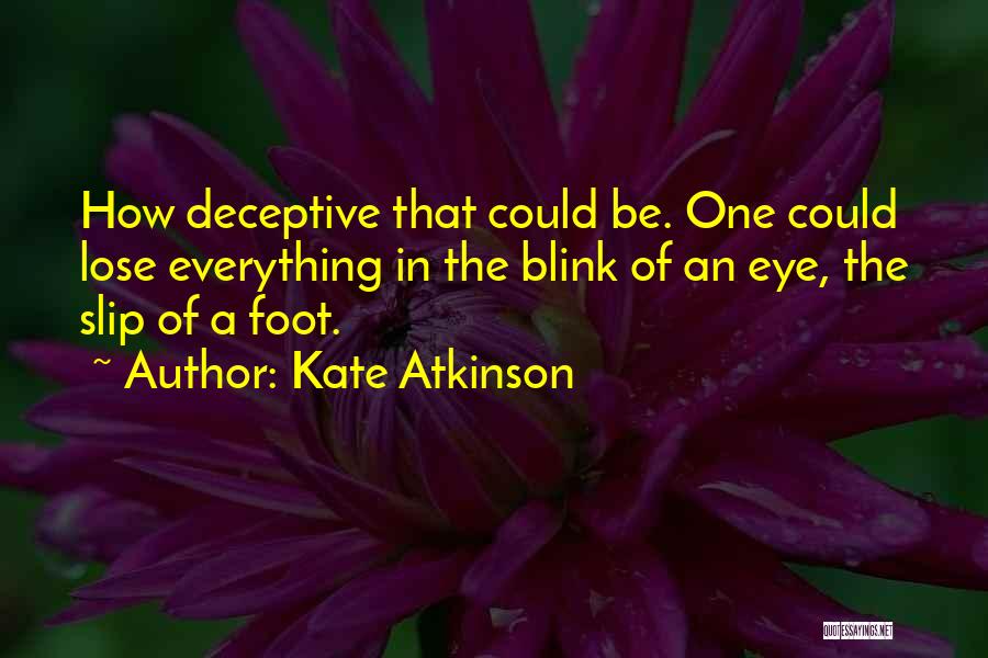 A Blink Of An Eye Quotes By Kate Atkinson