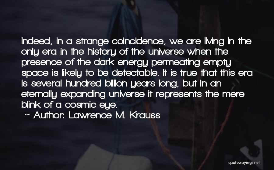 A Blink Of An Eye Quotes By Lawrence M. Krauss