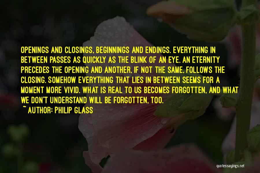 A Blink Of An Eye Quotes By Philip Glass