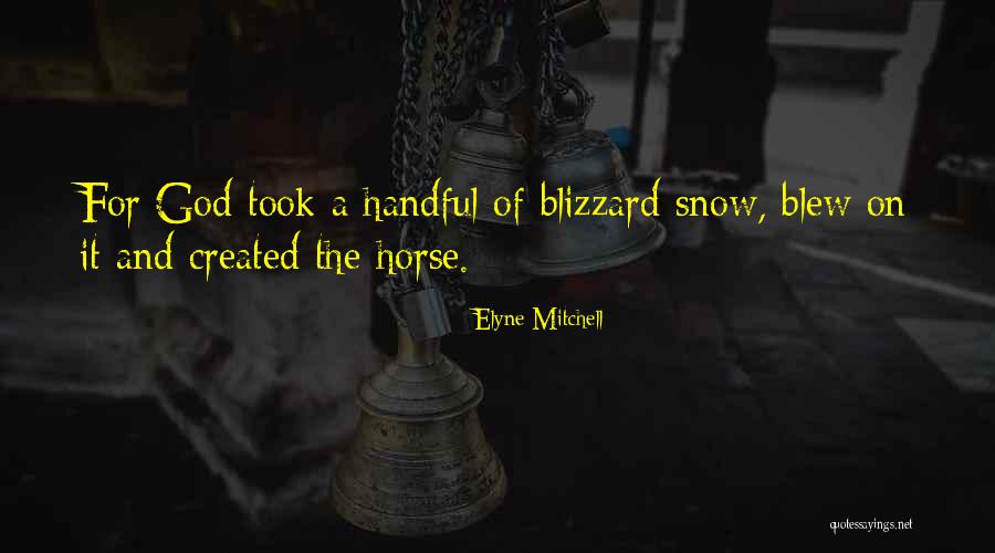 A Blizzard Quotes By Elyne Mitchell A Blizzard Quotes By Elyne Mitchell