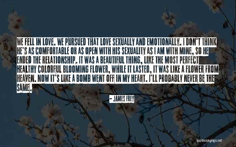 A Blooming Flower Quotes By James Frey A Blooming Flower Quotes By James Frey