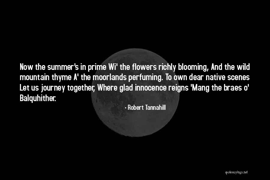 A Blooming Flower Quotes By Robert Tannahill A Blooming Flower Quotes By Robert Tannahill