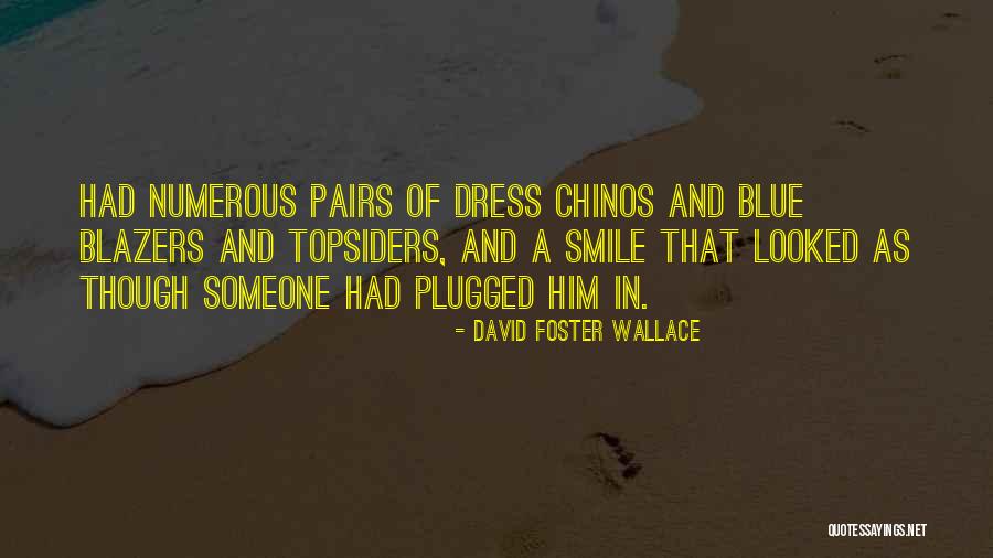A Blue Dress Quotes By David Foster Wallace A Blue Dress Quotes By David Foster Wallace