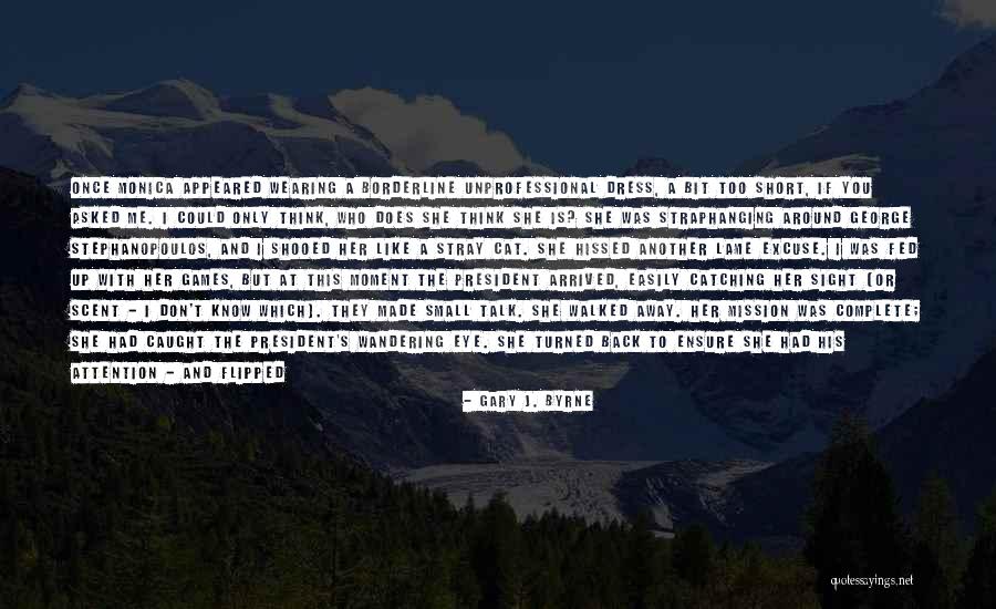 A Blue Dress Quotes By Gary J. Byrne A Blue Dress Quotes By Gary J. Byrne