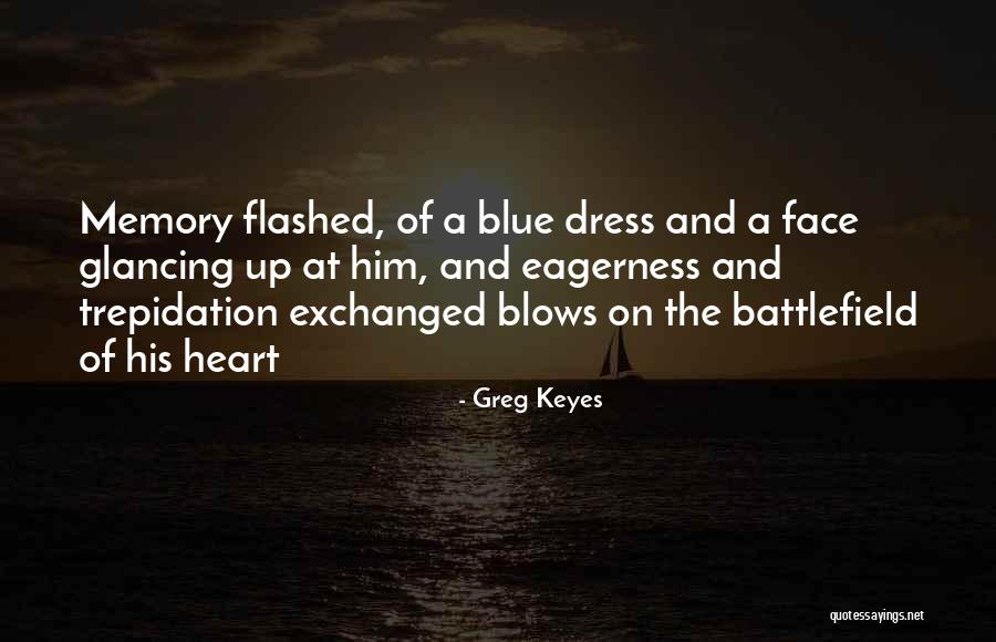 A Blue Dress Quotes By Greg Keyes A Blue Dress Quotes By Greg Keyes