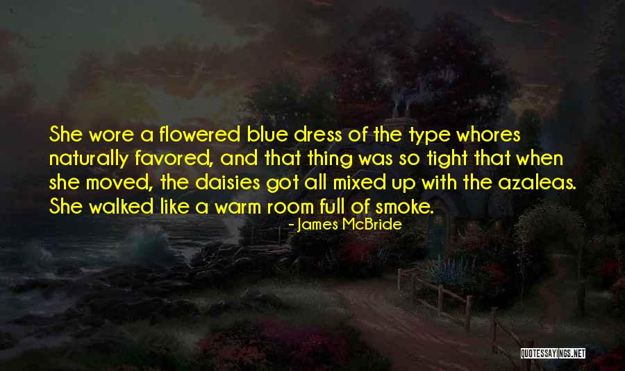 A Blue Dress Quotes By James McBride A Blue Dress Quotes By James McBride