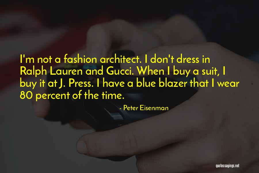 A Blue Dress Quotes By Peter Eisenman A Blue Dress Quotes By Peter Eisenman