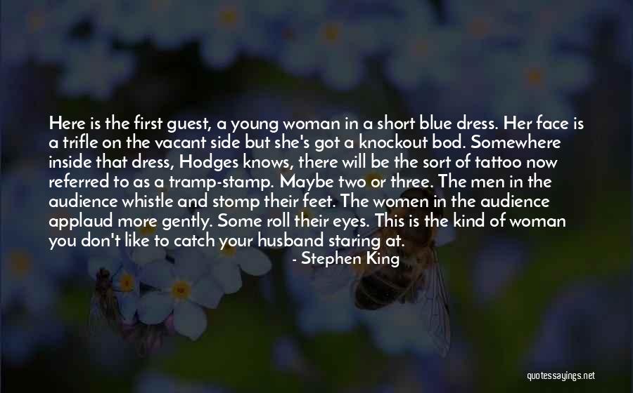 A Blue Dress Quotes By Stephen King A Blue Dress Quotes By Stephen King