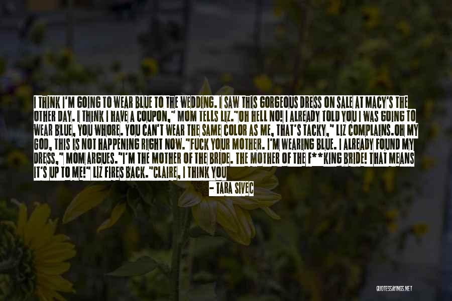 A Blue Dress Quotes By Tara Sivec A Blue Dress Quotes By Tara Sivec