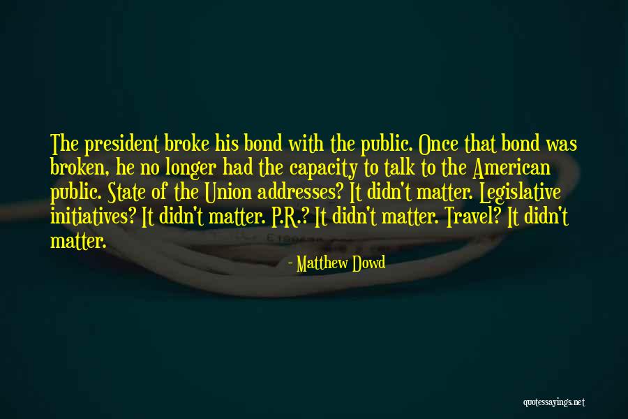 A Bond That Cannot Be Broken Quotes By Matthew Dowd