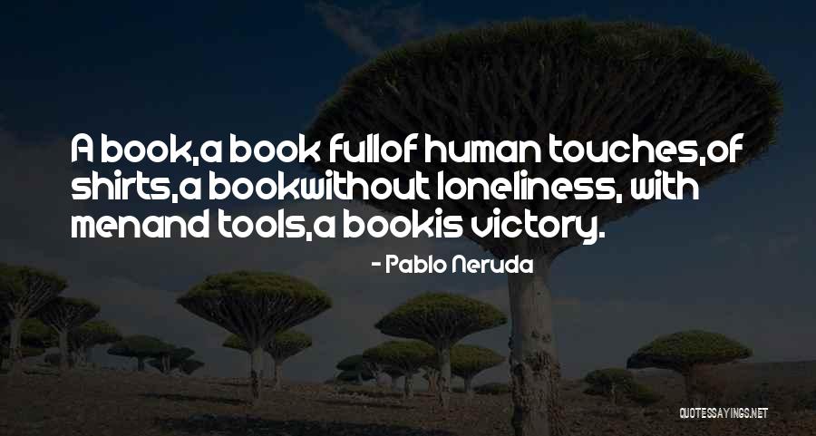 A Book Full Of Quotes By Pablo Neruda