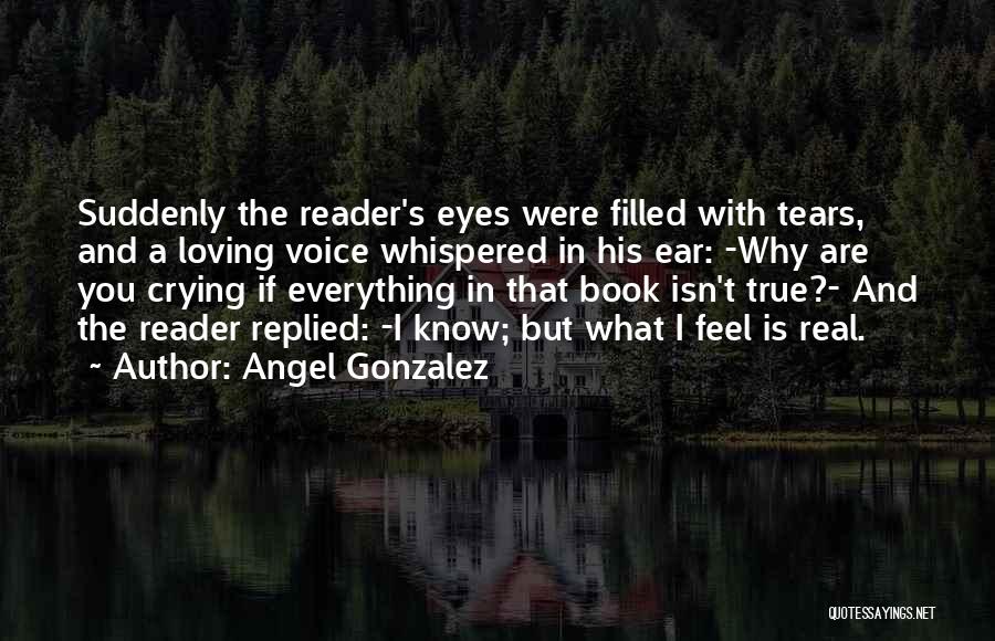 A Book Reader Quotes By Angel Gonzalez