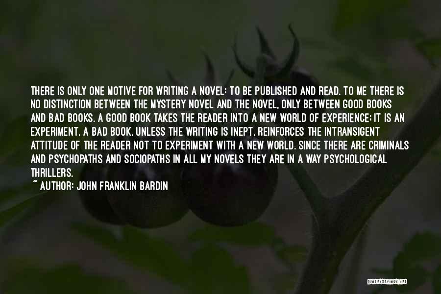 A Book Reader Quotes By John Franklin Bardin