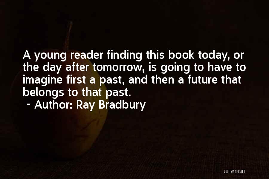 A Book Reader Quotes By Ray Bradbury