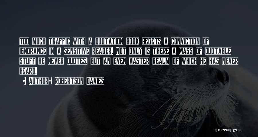 A Book Reader Quotes By Robertson Davies
