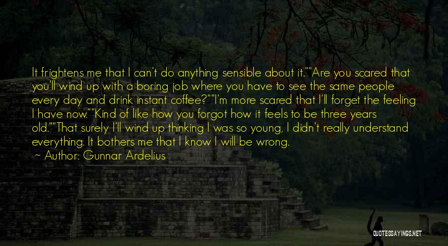A Boring Day Quotes By Gunnar Ardelius